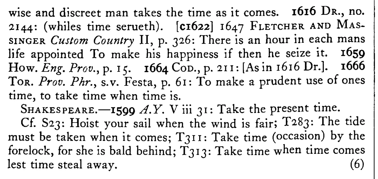 Take TIME when time comes (while time serves) - a scanned entry from Tilley's 1950 Dictionary of Proverbs. (continuation)