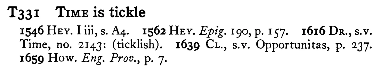 TIME is tickle - a scanned entry from Tilley's 1950 Dictionary of Proverbs.