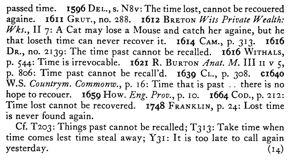 TIME lost (past) we cannot win (recall) - a scanned entry from Tilley's 1950 Dictionary of Proverbs. (continuation)