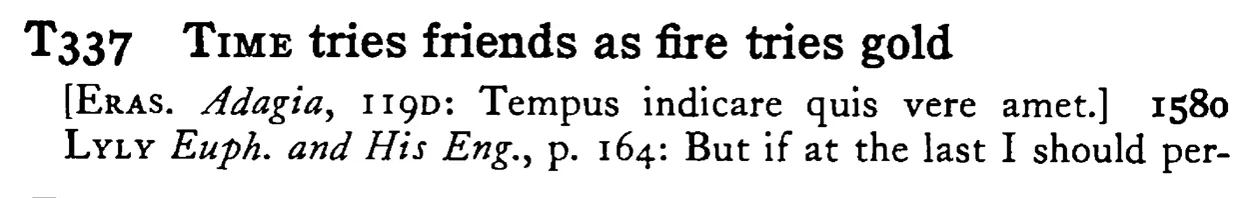 TIME tries friends as fire tries gold - a scanned entry from Tilley's 1950 Dictionary of Proverbs.