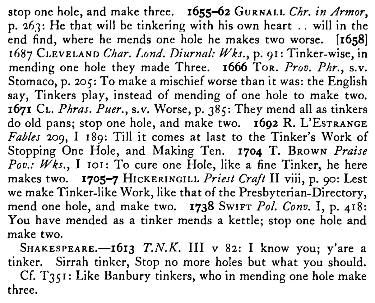 A TINKER stops one hole and makes two (three) - a scanned entry from Tilley's 1950 Dictionary of Proverbs. (continuation)