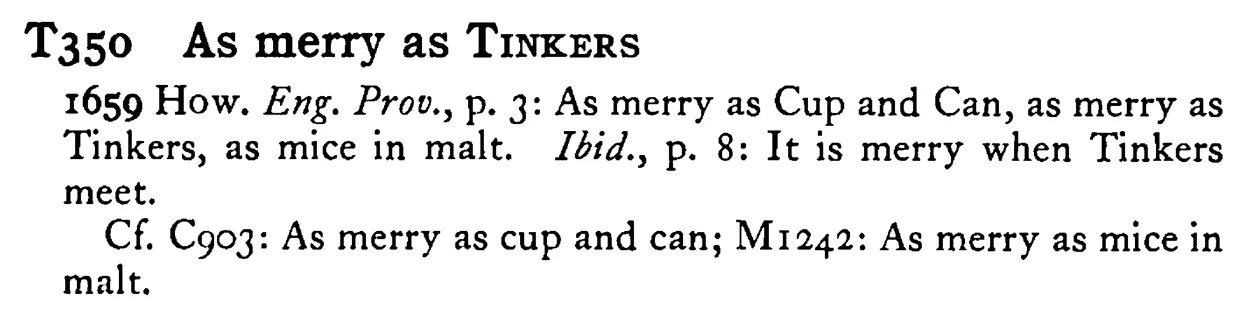 As merry as TINKERS - a scanned entry from Tilley's 1950 Dictionary of Proverbs.