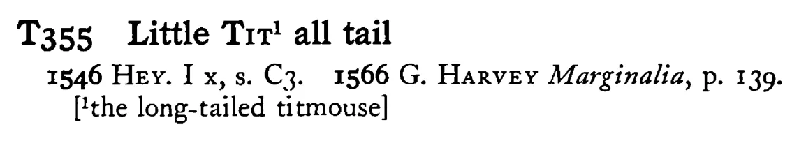 Little TIT¹ all tail - a scanned entry from Tilley's 1950 Dictionary of Proverbs.