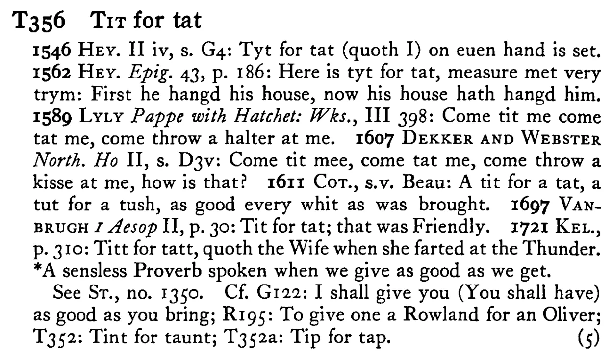 TIT for tat - a scanned entry from Tilley's 1950 Dictionary of Proverbs.