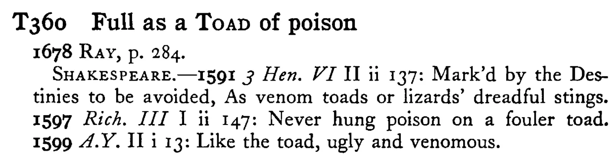 Full as a TOAD of poison - a scanned entry from Tilley's 1950 Dictionary of Proverbs.