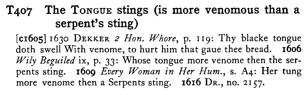 The TONGUE stings (is more venomous than a serpent's sting) - a scanned entry from Tilley's 1950 Dictionary of Proverbs.
