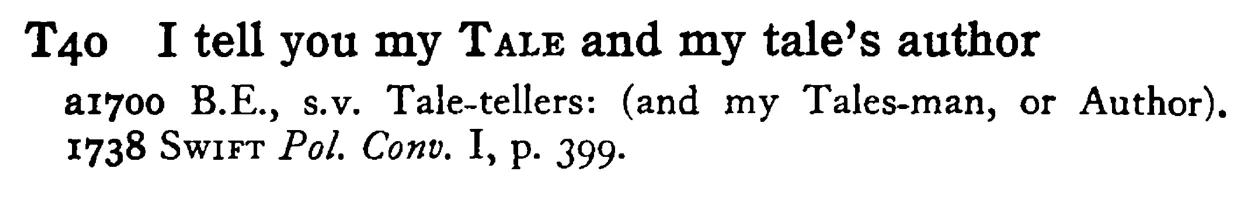 I tell you my TALE and my tale's author - a scanned entry from Tilley's 1950 Dictionary of Proverbs.