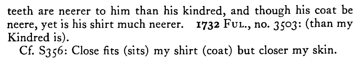 My TEETH are nearer to me than my kindred - a scanned entry from Tilley's 1950 Dictionary of Proverbs. (continuation)