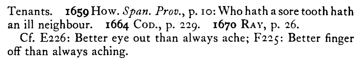 Who has aching TEETH has ill tenants - a scanned entry from Tilley's 1950 Dictionary of Proverbs. (continuation)