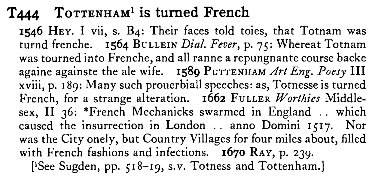 TOTTENHAM¹ is turned French - a scanned entry from Tilley's 1950 Dictionary of Proverbs.