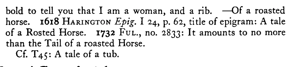 A TALE of a roasted horse - a scanned entry from Tilley's 1950 Dictionary of Proverbs. (continuation)