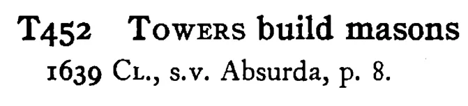 TOWERS build masons - a scanned entry from Tilley's 1950 Dictionary of Proverbs.