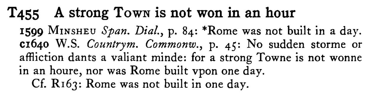A strong TOWN is not won in an hour - a scanned entry from Tilley's 1950 Dictionary of Proverbs.