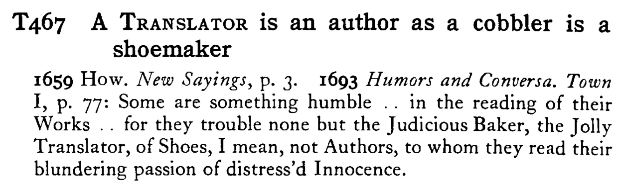 A TRANSLATOR is an author as a cobbler is a shoemaker - a scanned entry from Tilley's 1950 Dictionary of Proverbs.