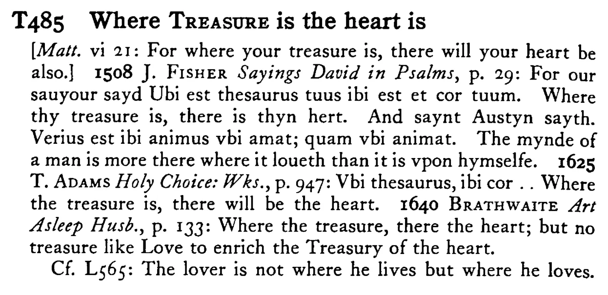 Where TREASURE is the heart is - a scanned entry from Tilley's 1950 Dictionary of Proverbs.