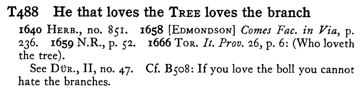 He that loves the TREE loves the branch - a scanned entry from Tilley's 1950 Dictionary of Proverbs.