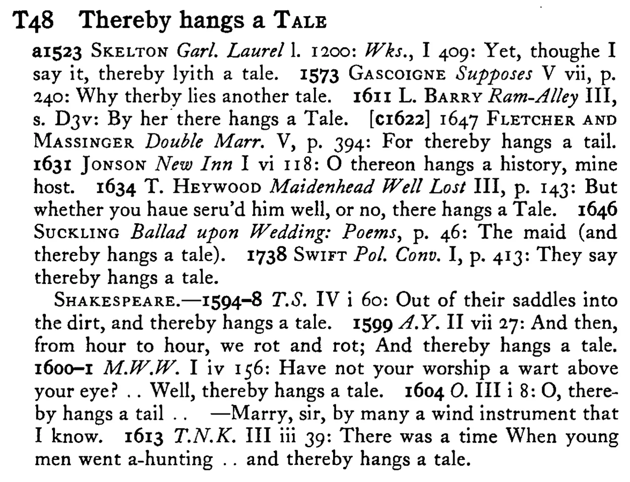 Thereby hangs a TALE - a scanned entry from Tilley's 1950 Dictionary of Proverbs.