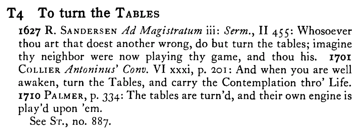 To turn the TABLES - a scanned entry from Tilley's 1950 Dictionary of Proverbs.