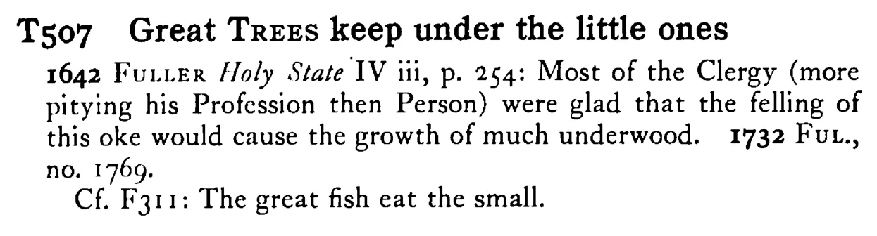 Great TREES keep under the little ones - a scanned entry from Tilley's 1950 Dictionary of Proverbs.