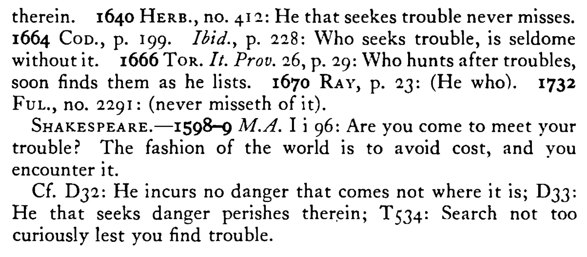 He that seeks TROUBLE never misses it - a scanned entry from Tilley's 1950 Dictionary of Proverbs. (continuation)