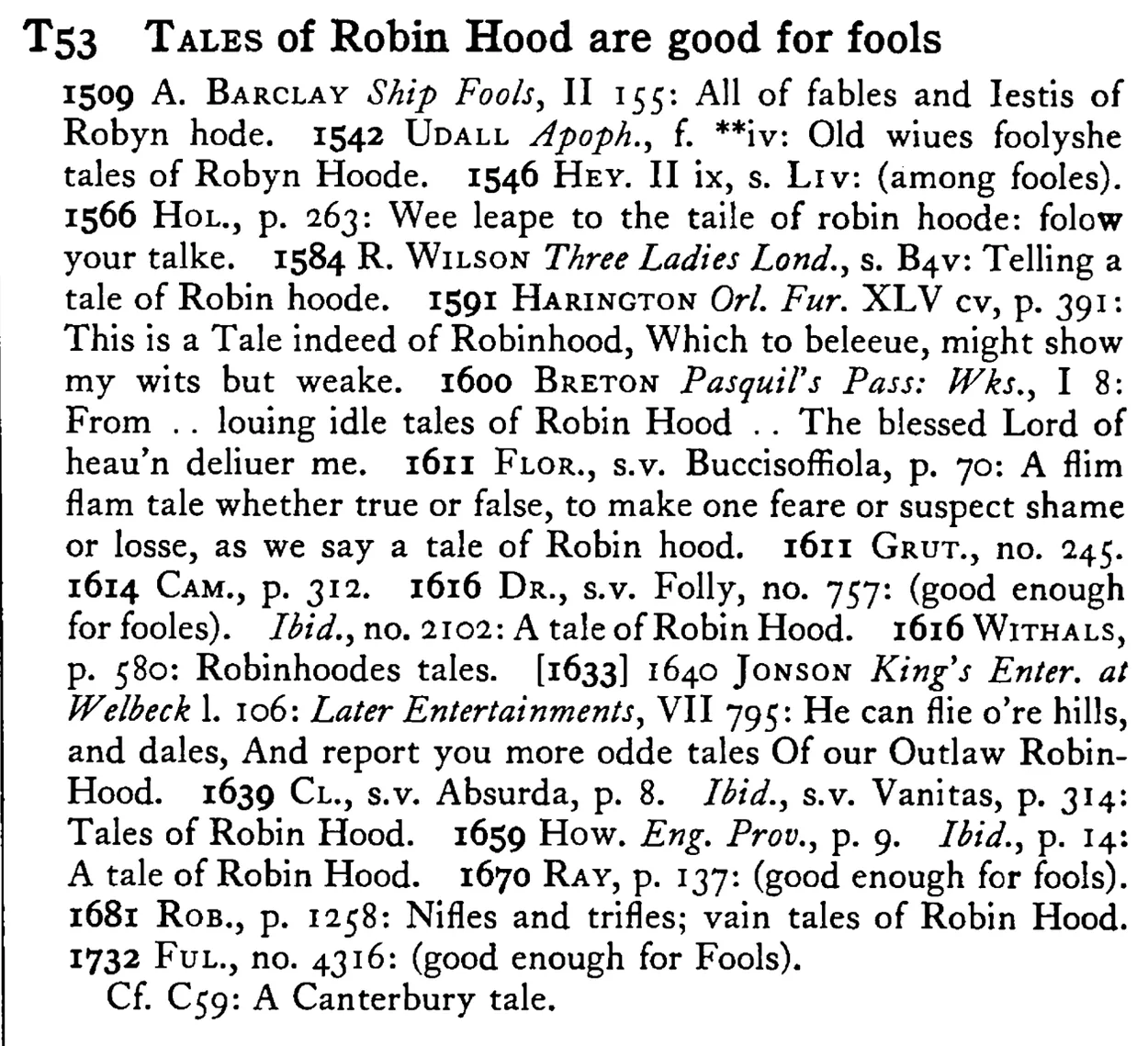 TALES of Robin Hood are good for fools - a scanned entry from Tilley's 1950 Dictionary of Proverbs.