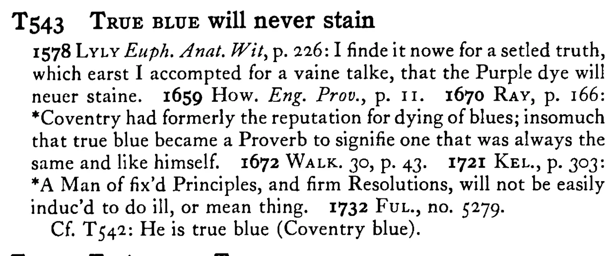 TRUE BLUE will never stain - a scanned entry from Tilley's 1950 Dictionary of Proverbs.