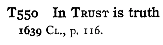 In TRUST is truth - a scanned entry from Tilley's 1950 Dictionary of Proverbs.