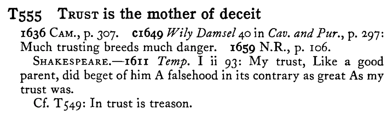 TRUST is the mother of deceit - a scanned entry from Tilley's 1950 Dictionary of Proverbs.