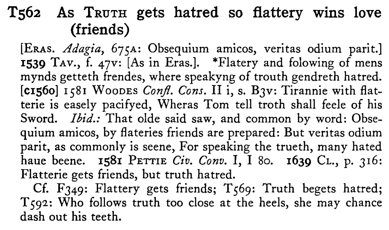 As TRUTH gets hatred so flattery wins love (friends) - a scanned entry from Tilley's 1950 Dictionary of Proverbs.