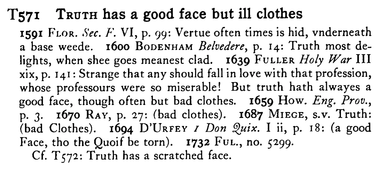 TRUTH has a good face but ill clothes - a scanned entry from Tilley's 1950 Dictionary of Proverbs.