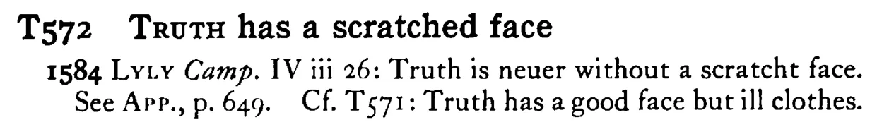 TRUTH has a scratched face - a scanned entry from Tilley's 1950 Dictionary of Proverbs.
