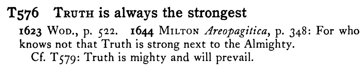 TRUTH is always the strongest - a scanned entry from Tilley's 1950 Dictionary of Proverbs.