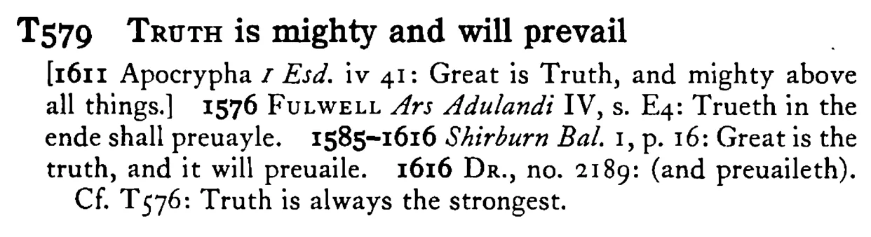 TRUTH is mighty and will prevail - a scanned entry from Tilley's 1950 Dictionary of Proverbs.