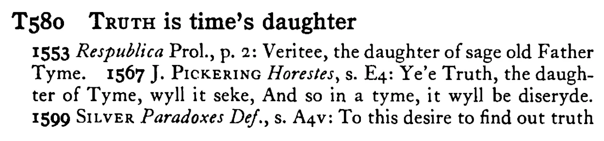 TRUTH is time's daughter - a scanned entry from Tilley's 1950 Dictionary of Proverbs.