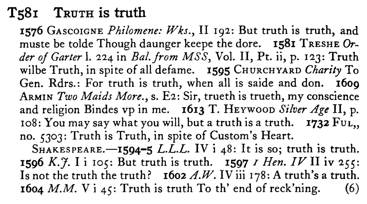 TRUTH is truth - a scanned entry from Tilley's 1950 Dictionary of Proverbs.