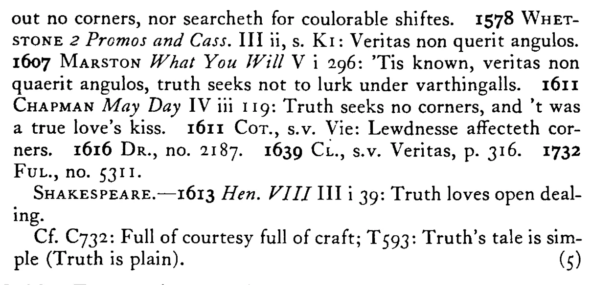 TRUTH seeks no corners - a scanned entry from Tilley's 1950 Dictionary of Proverbs. (continuation)