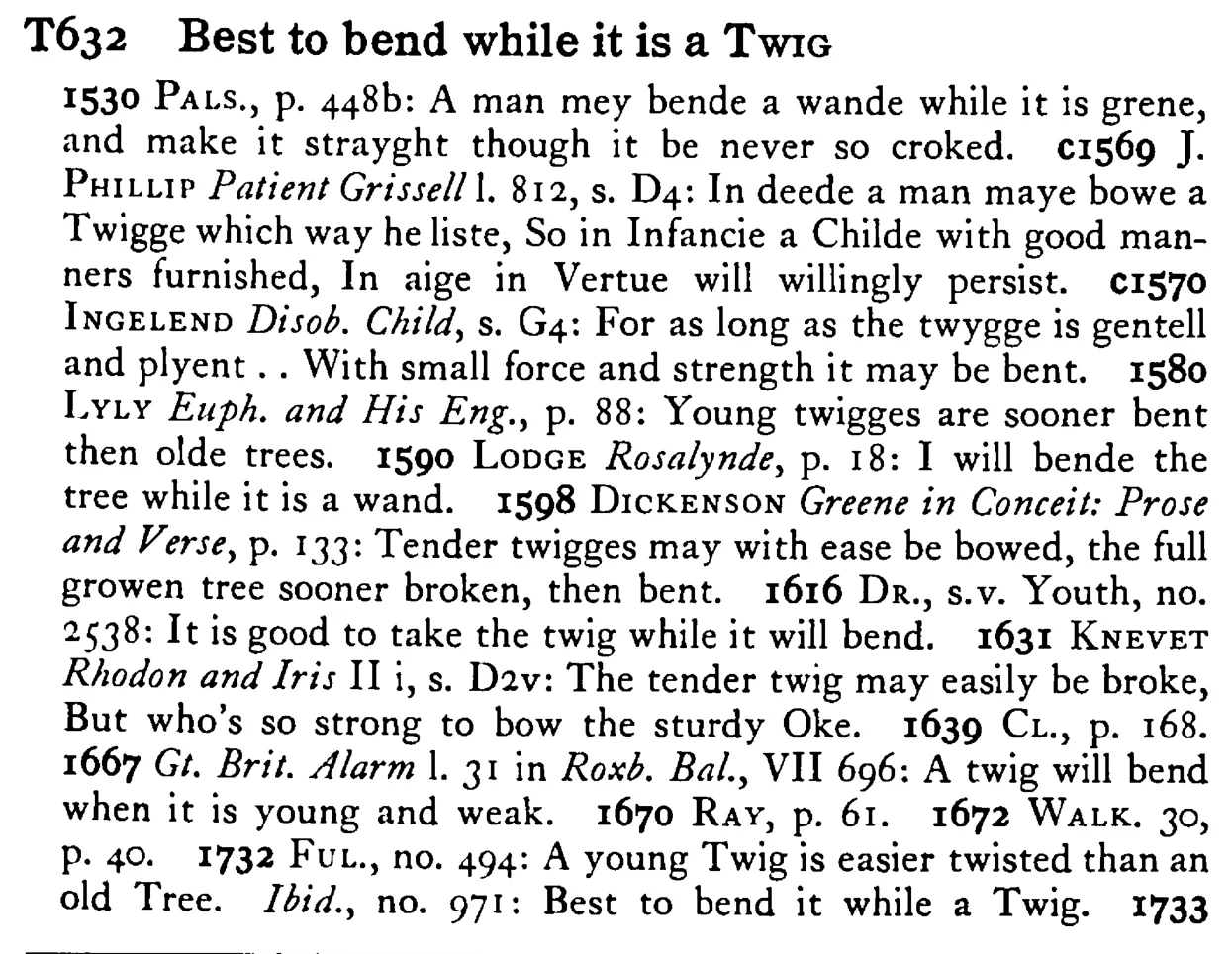 Best to bend while it is a TWIG - a scanned entry from Tilley's 1950 Dictionary of Proverbs.