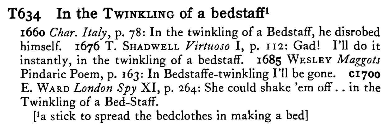 In the TWINKLING of a bedstaff - a scanned entry from Tilley's 1950 Dictionary of Proverbs.
