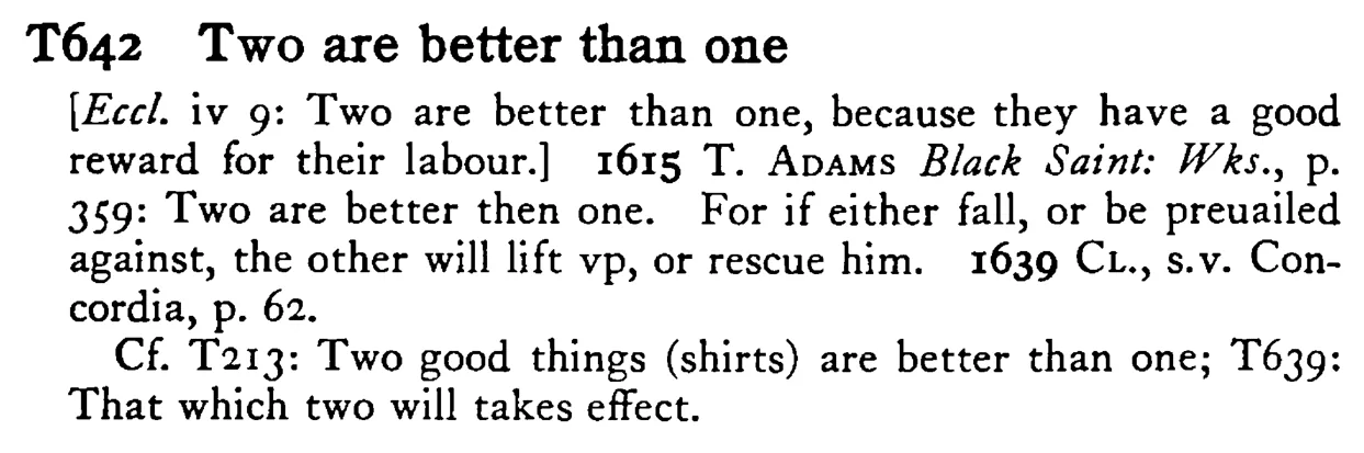 TWO are better than one - a scanned entry from Tilley's 1950 Dictionary of Proverbs.