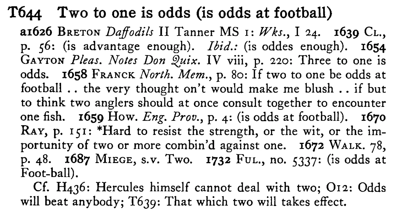 TWO to one is odds (is odds at football) - a scanned entry from Tilley's 1950 Dictionary of Proverbs.