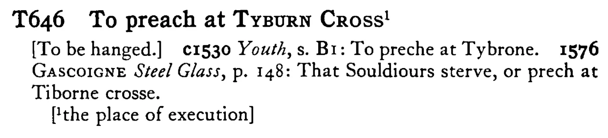 To preach at TYBURN CROSS¹ - a scanned entry from Tilley's 1950 Dictionary of Proverbs.