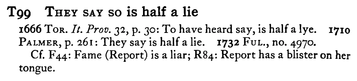 THEY SAY SO is half a lie - a scanned entry from Tilley's 1950 Dictionary of Proverbs.