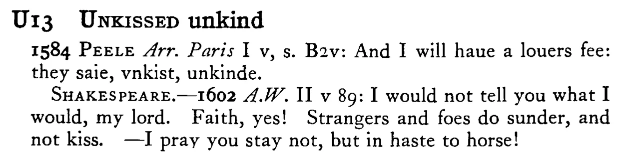 UNKISSED unkind - a scanned entry from Tilley's 1950 Dictionary of Proverbs.