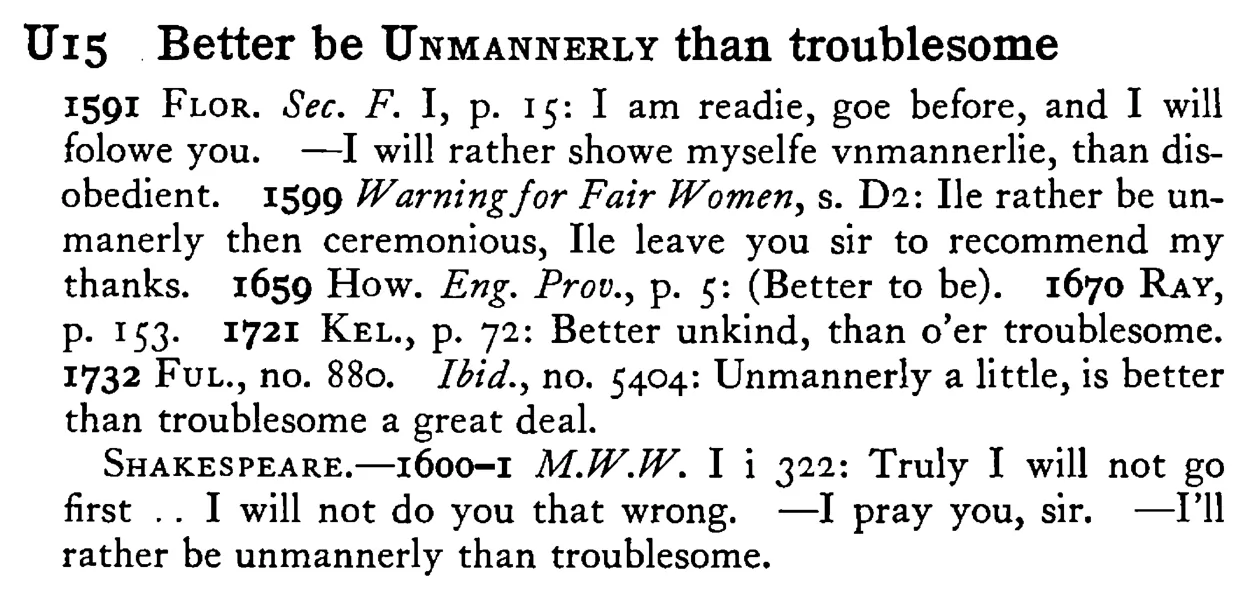 Better be UNMANNERLY than troublesome - a scanned entry from Tilley's 1950 Dictionary of Proverbs.