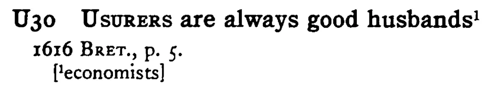 USURERS are always good husbands¹ - a scanned entry from Tilley's 1950 Dictionary of Proverbs.