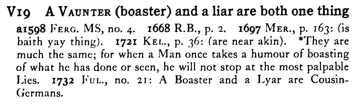 A VAUNTER (boaster) and a liar are both one thing - a scanned entry from Tilley's 1950 Dictionary of Proverbs.