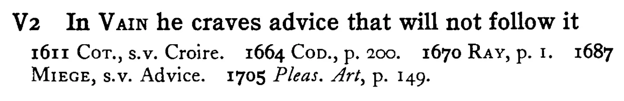 In VAIN he craves advice that will not follow it - a scanned entry from Tilley's 1950 Dictionary of Proverbs.