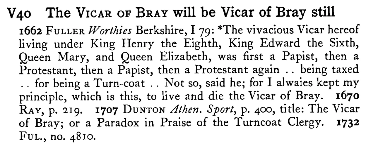 The VICAR OF BRAY will be Vicar of Bray still - a scanned entry from Tilley's 1950 Dictionary of Proverbs.