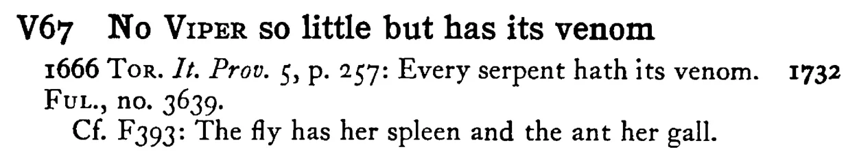 No VIPER so little but has its venom - a scanned entry from Tilley's 1950 Dictionary of Proverbs.