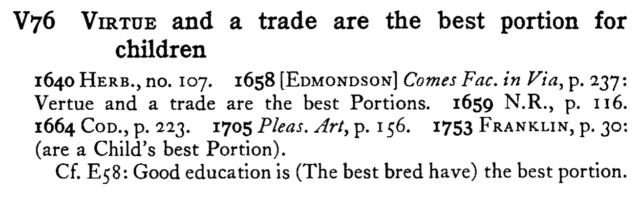 VIRTUE and a trade are the best portion for children - a scanned entry from Tilley's 1950 Dictionary of Proverbs.